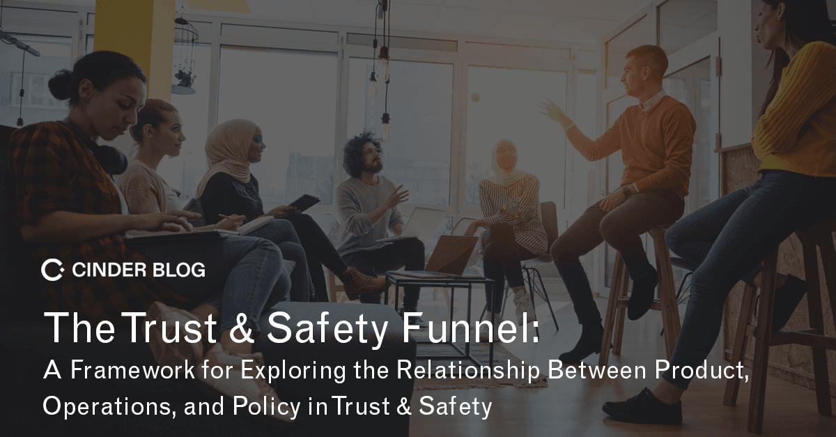 The Trust & Safety Funnel: A Framework for Product, Operations, and Policy