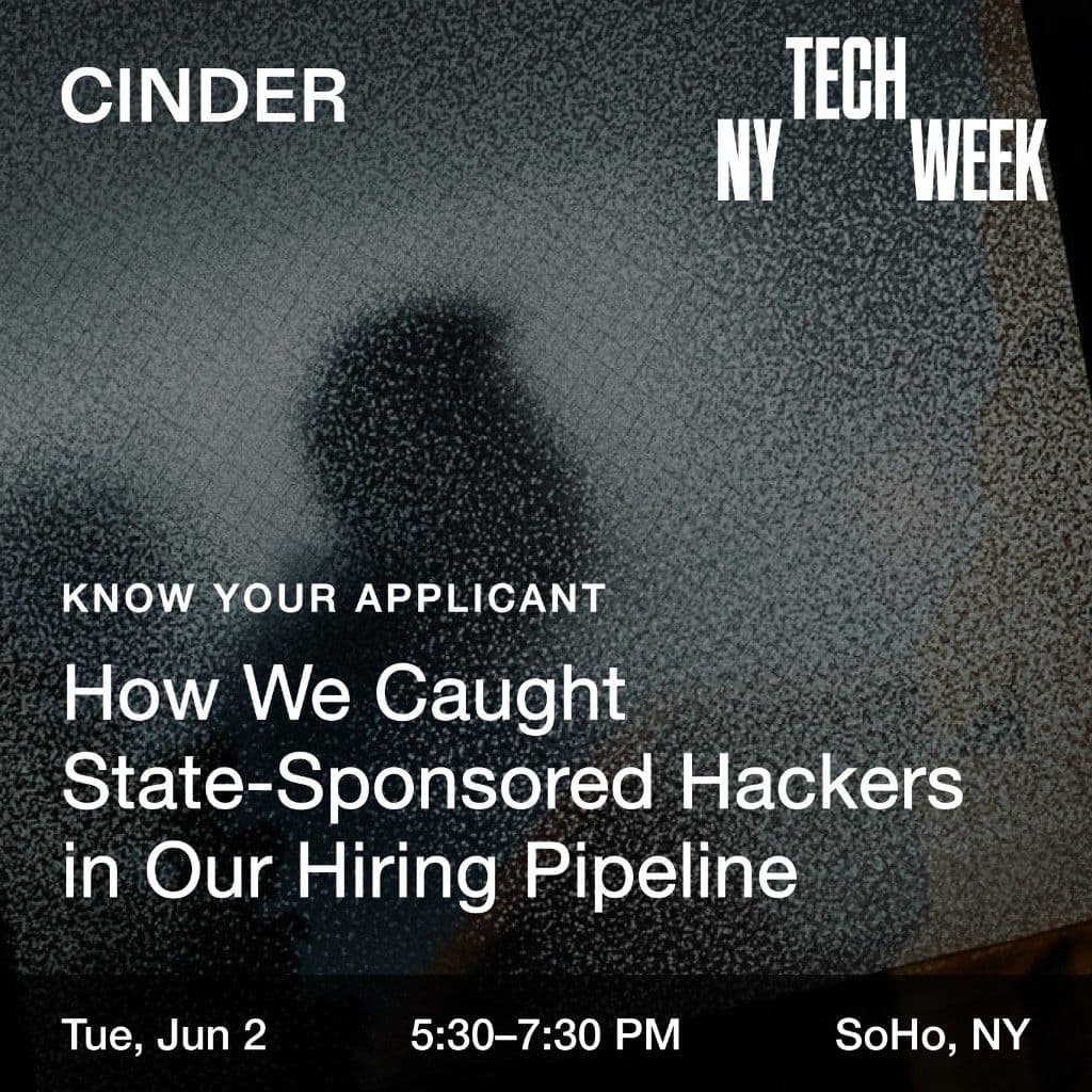 NY Tech Week event: Know Your Applicant: How We Caught State-Sponsored Hackers in Our Hiring Pipeline
